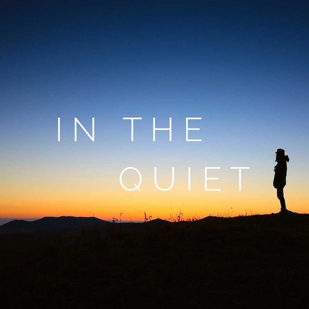 in the quiet