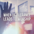 worship deliverance jesus