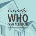 who is my neighbor?