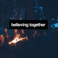 believing together