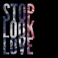 stop look love the person God has put in front of you