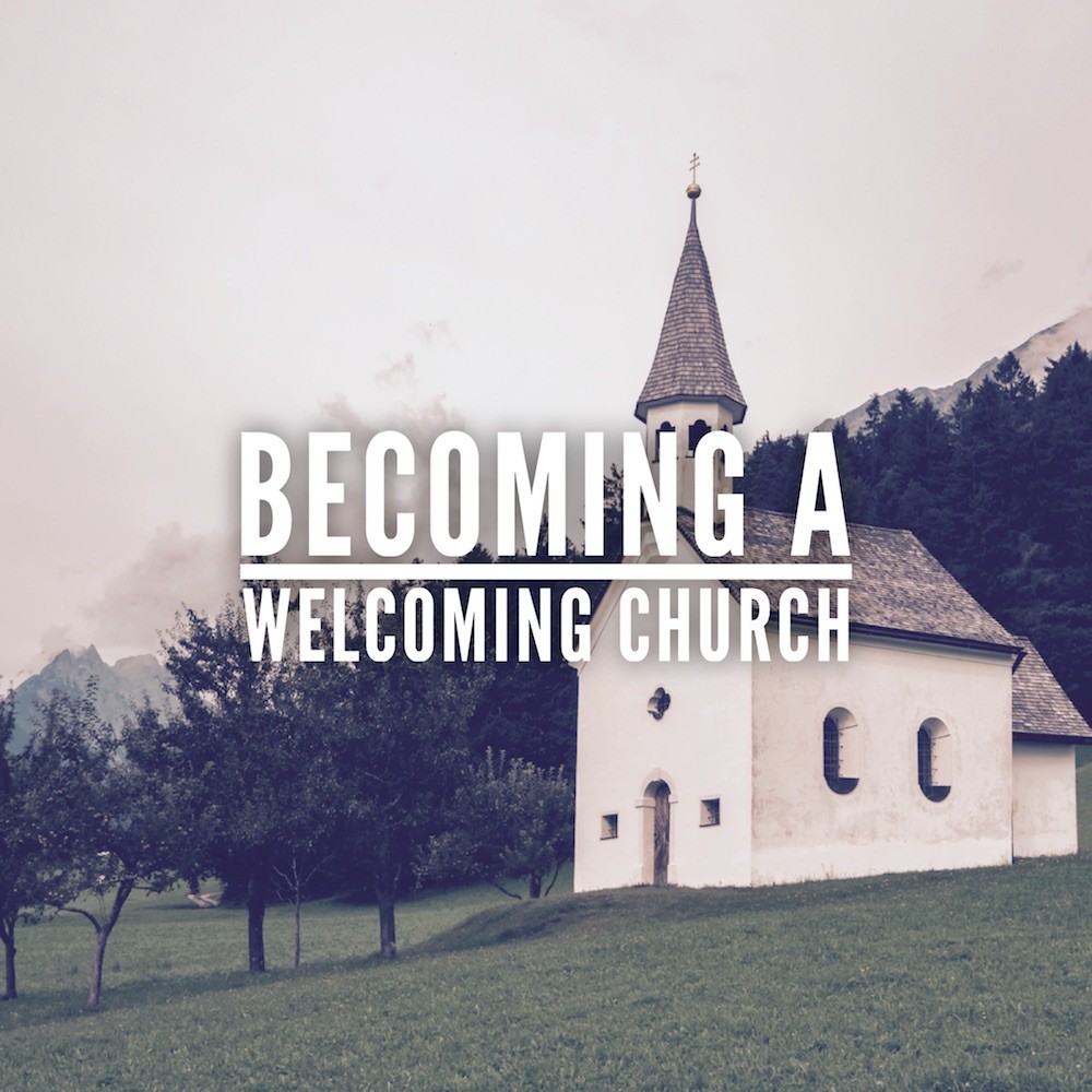 welcoming church, serve, hospitality