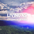 citizens of heaven