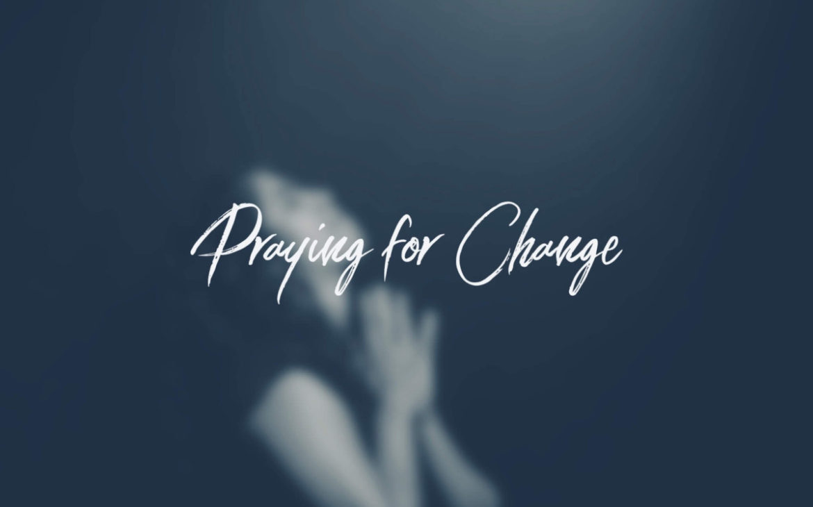 praying for change