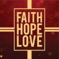 faith hope love