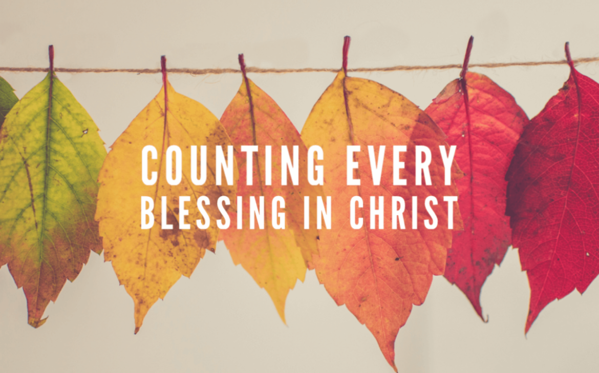 counting every blessing in christ